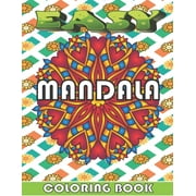 Easy Mandala Coloring Book: An Adults and kids Coloring Book With simply beautiful designs, For Relaxing, Stress Relief (Paperback)