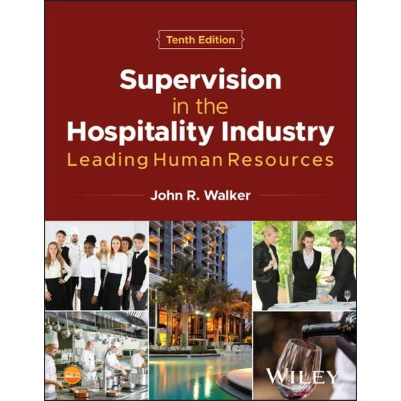 Supervision in the Hospitality Industry: Leading Human Resources (Paperback) by John R Walker