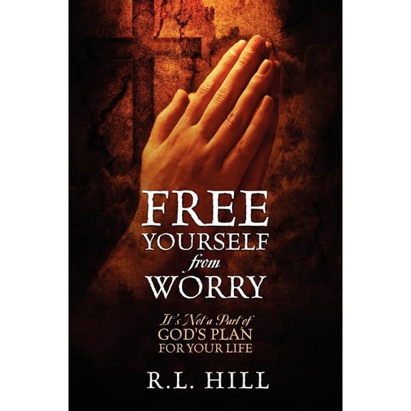 Free Yourself from Worry, (Paperback)