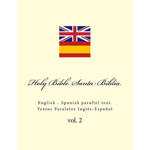 Holy Bible. Santa Biblia: English - Spanish Parallel Text. Textos Paralelos Inglés-Español (Paperback)