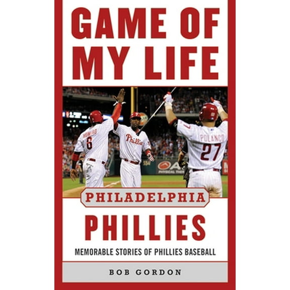 Pre-Owned Game of My Life: Game of My Life Philadelphia Phillies : Memorable Stories Of Phillies Baseball (Hardcover)