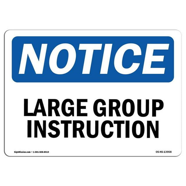 SignMission OS-NS-A-1824-L-13958 18 x 24 in. OSHA Notice Sign - Large Group Instruction
