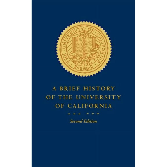 A Brief History of the University of California (Edition 1) (Paperback)