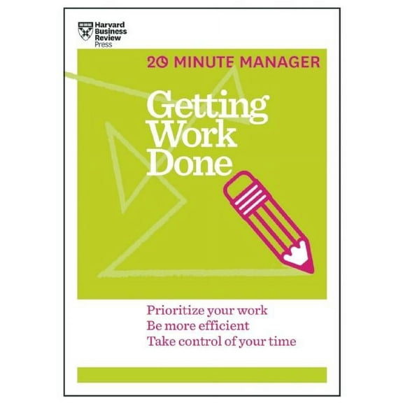 20-Minute Manager Getting Work Done (HBR 20-Minute Manager Series), (Hardcover)