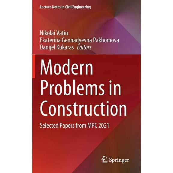 Lecture Notes in Civil Engineering Modern Problems in Construction: Selected Papers from MPC 2021, Book 287, (Hardcover)
