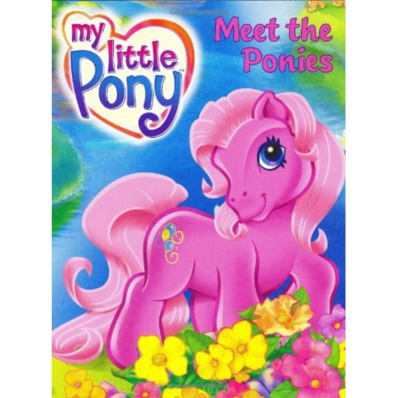 Pre-Owned My Little Pony: Meet the Ponies (Hardcover) 0060554029 9780060554026