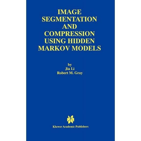 The Springer International Engineering a Image Segmentation and Compression Using Hidden Markov Models, Book 571, (Hardcover)