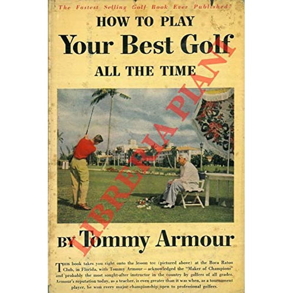 Pre-Owned How to Play Your Best Golf All the Time, 9780671211493, 0671211498, Hardcover, 6th Printing edition