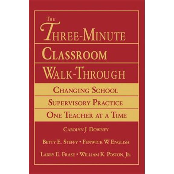 Pre-Owned The Three-Minute Classroom Walk-Through: Changing School Supervisory Practice One Teacher at a Time (Hardcover) 0761929665 9780761929666