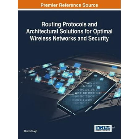 Routing Protocols and Architectural Solutions for Optimal Wireless Networks and