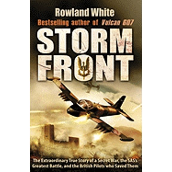 Pre-Owned Storm Front: The Epic True Story of a Secret War, the SAS's Greatest Battle, and the British Pilots Who Saved Them (Paperback) 0593064356 9780593064351