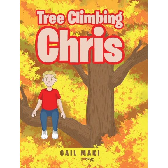 Tree Climbing Chris, (Hardcover)