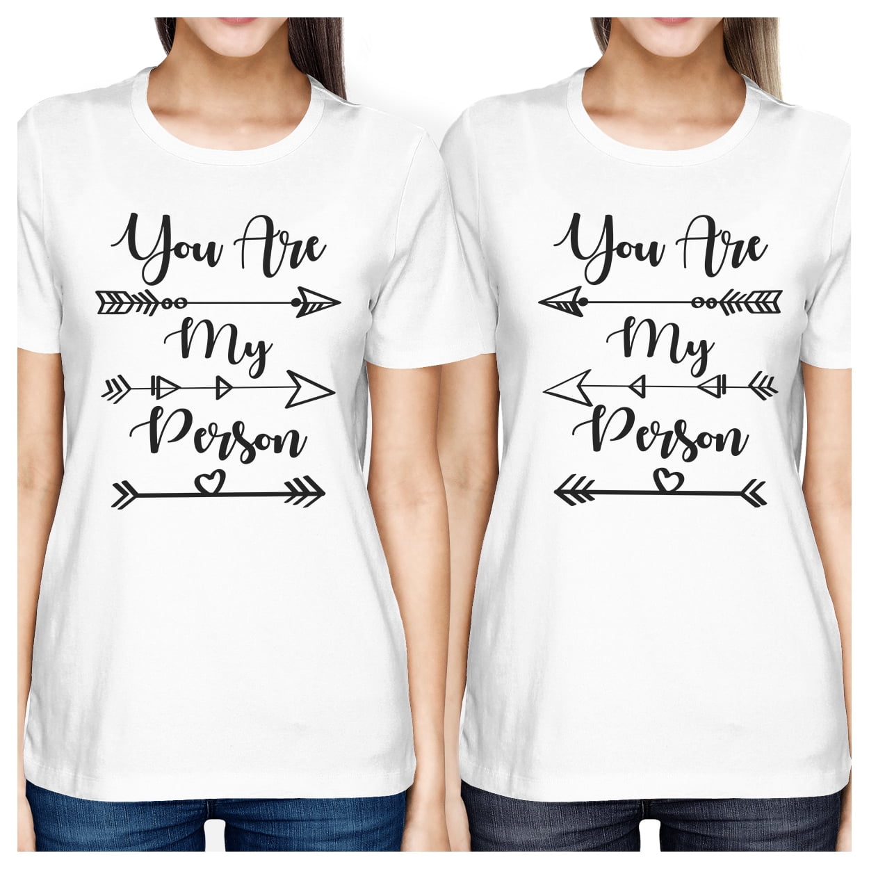You Are My Person Funny Best Friend Matching Cotton TShirts White