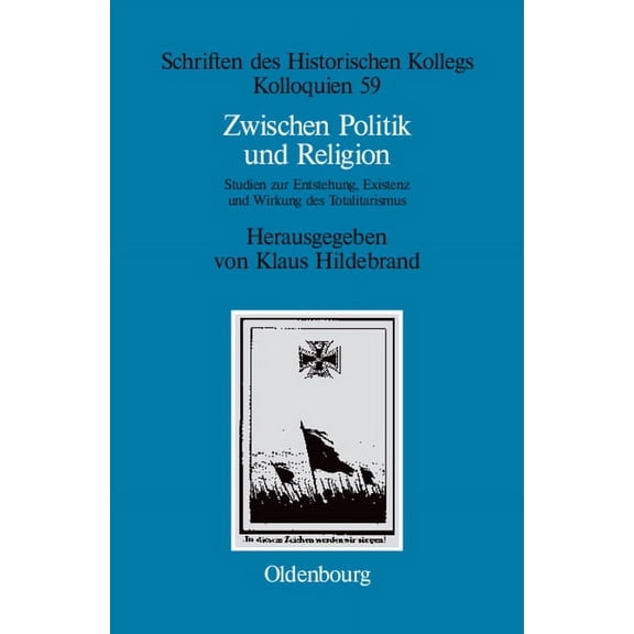 Schriften Des Historischen Kollegs Zwischen Politik und Religion, Book 59, (Hardcover)