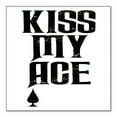 thumbnail image 1 of DistinctInk Custom Bumper Sticker - 8" x 8" Decorative Decal - White Background - Kiss My ACE - Poker Blackjack Gambling, 1 of 2