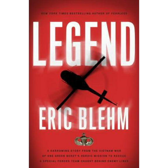 Pre-Owned Legend: The Incredible Story of Green Beret Sergeant Roy Benavidez's Heroic Mission to Rescue a Special Forces Team Caught Behind Enemy Lines (Hardcover) 0804139512 9780804139519