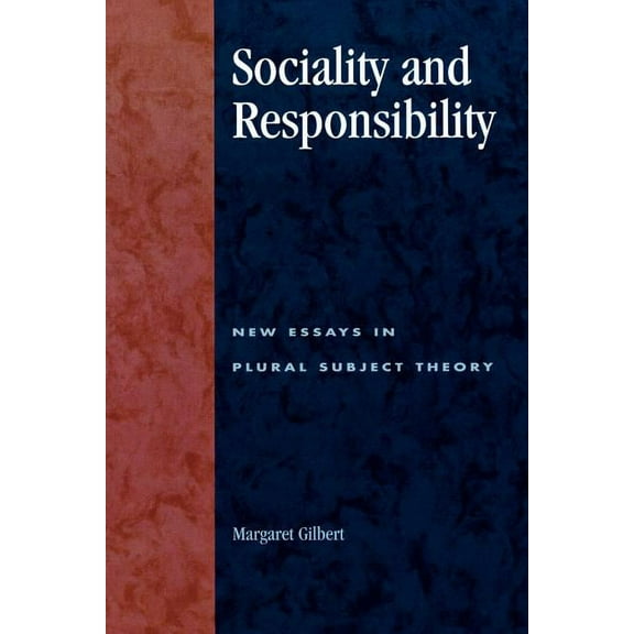 Sociality and Responsibility: New Essays in Plural Subject Theory, (Paperback)