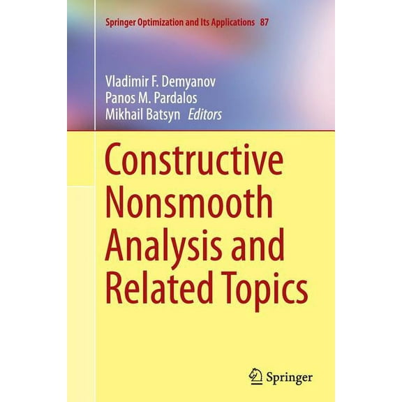 Springer Optimization and Its Applicatio Constructive Nonsmooth Analysis and Related Topics, Book 87, (Paperback)