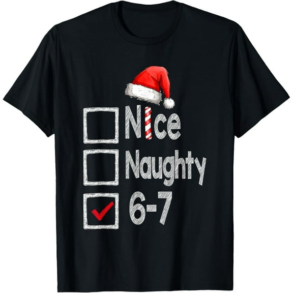 Nice Naughty 67 Christmas Six Seven Xmas Costume Meme Adult T-Shirt