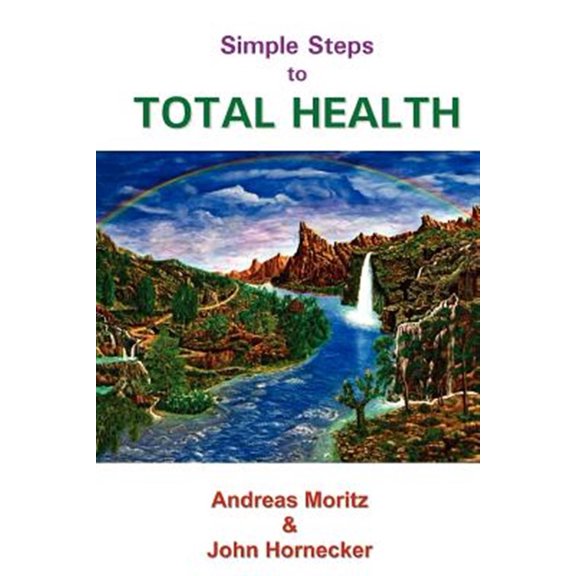 Pre-Owned Simple Steps to Total Health (Paperback) 0976794489 9780976794486