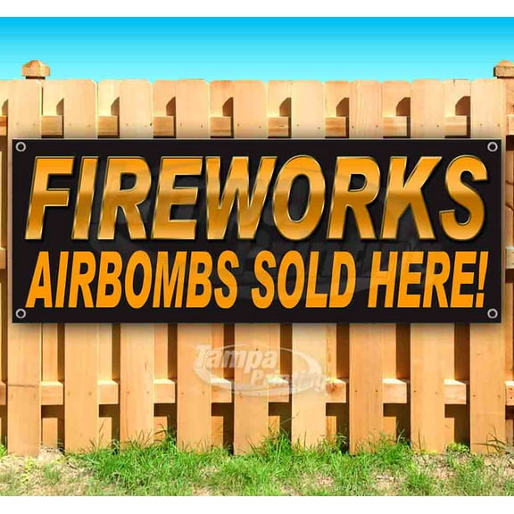 Fireworks Airbombs Sold Here 13 oz Vinyl Banner With Metal Grommets