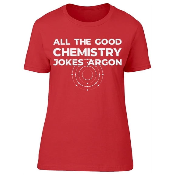 Chemistry Jokes Argon Women's T-shirt