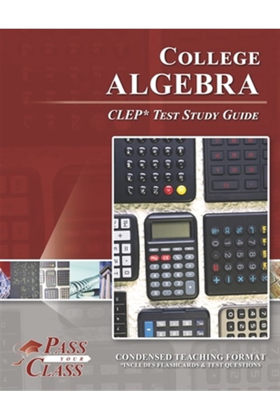 Pre-Owned College Algebra CLEP Test Study Guide (Paperback) by Passyourclass