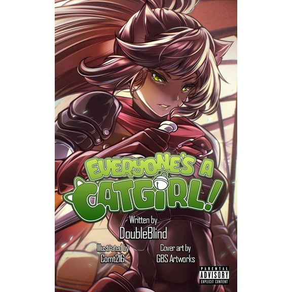 Everyone's a Catgirl! Everyone's a Catgirl!: Volume Four - A LitRPG Adventure, Book 4, (Paperback)