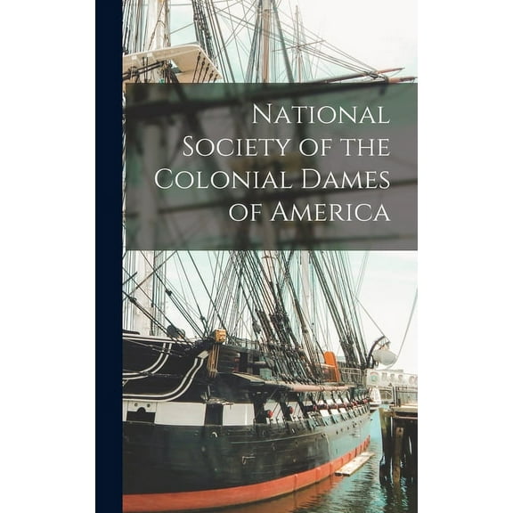 National Society of the Colonial Dames of America (Hardcover)