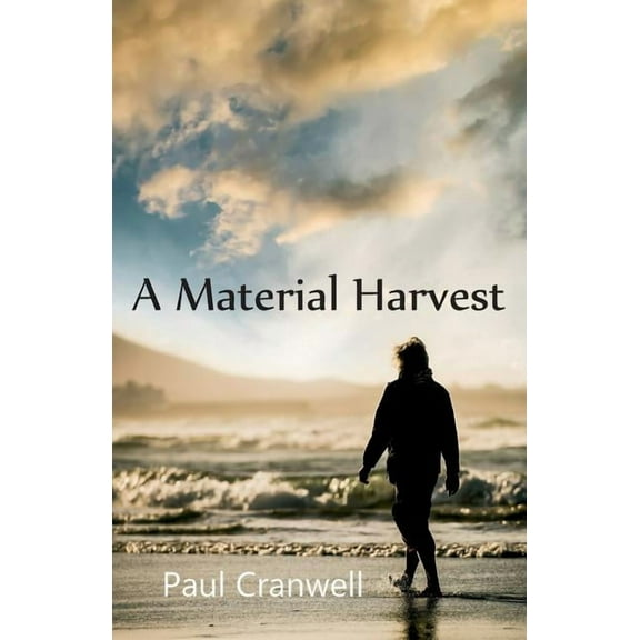 A Material Harvest, (Paperback)