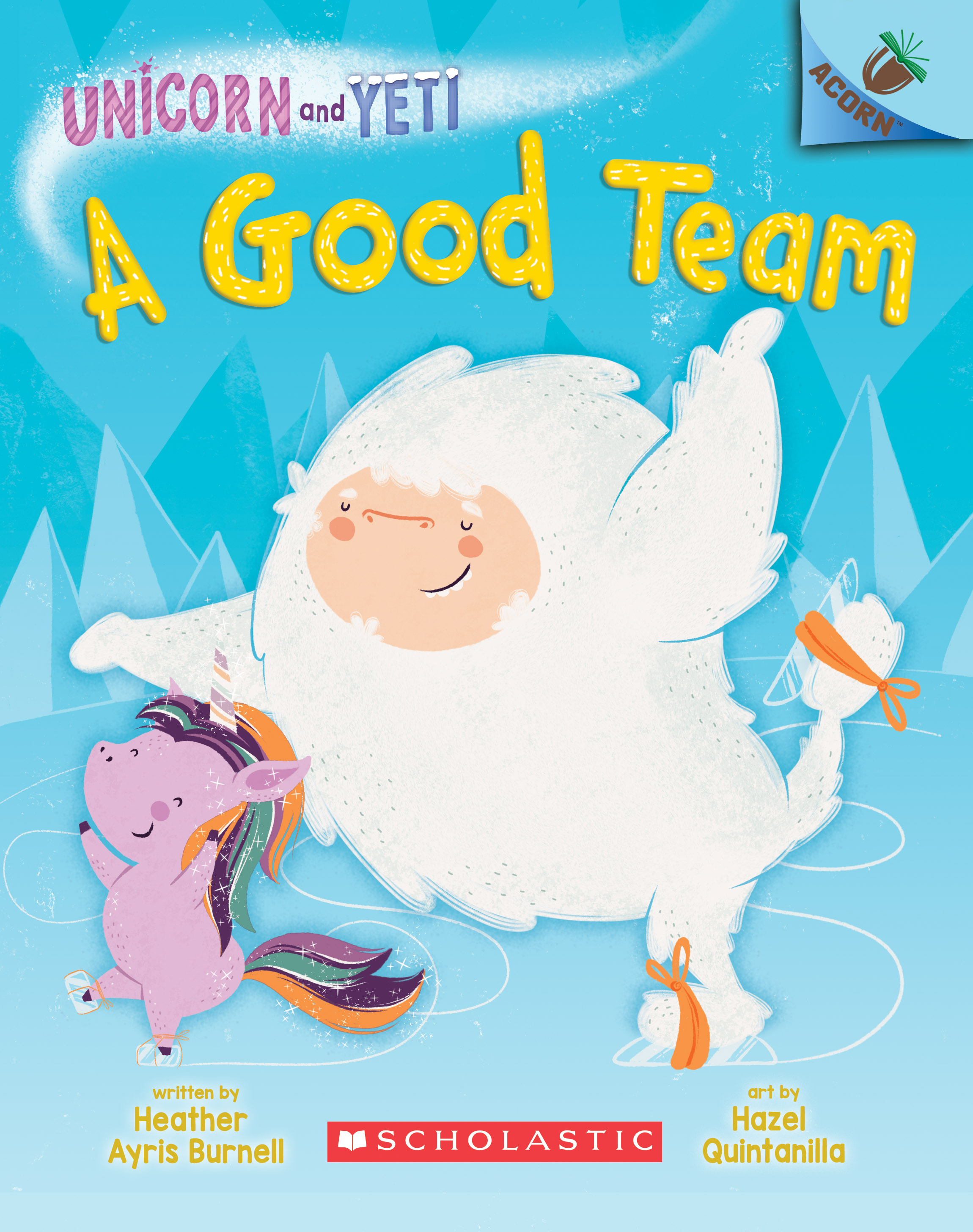Unicorn and Yeti A Good Team An Acorn Book (Unicorn and Yeti 2