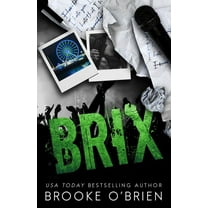 Brix - Alternate Special Edition: An Enemies to Lovers Stepbrother Rock Star Romance, (Paperback)
