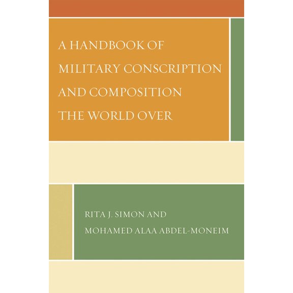 A Handbook of Military Conscription and Composition the World Over, (Hardcover)