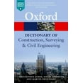 thumbnail image 1 of A Dictionary of Construction, Surveying, and Civil Engineering (Oxford Quick Reference), 1 of 1