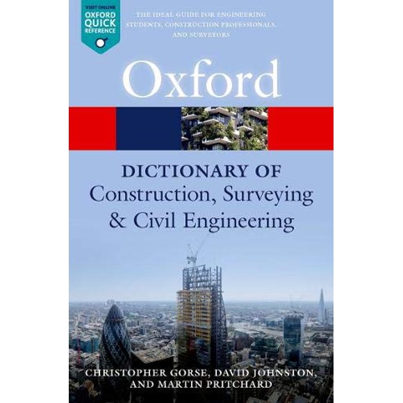 Un Dictionnaire de Construction, Arpentage et Ingénierie Civile (Oxford Quick Reference)
