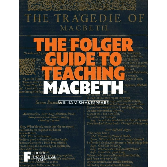 Folger Shakespeare Library The Folger Guide to Teaching Macbeth, (Paperback)