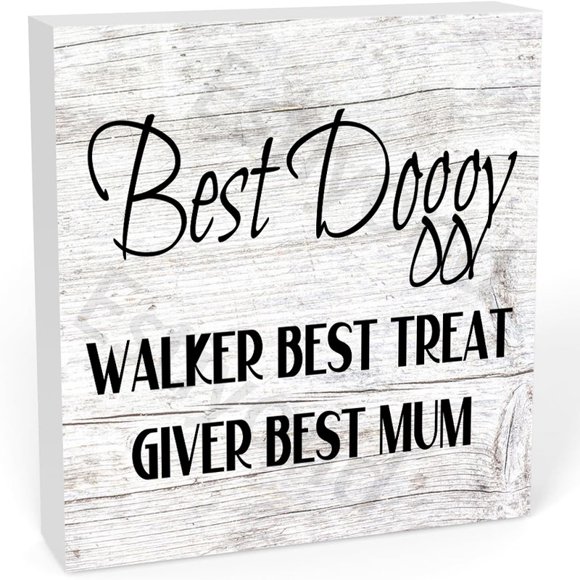 Best Doggy Walker Best Treat Giver Best Mum Wooden Box Sign With Saying Desk Decor 5 X 5 Inch Home Office Box Sign Wood Plaque Block Sign Rustic Art Home Office Decor