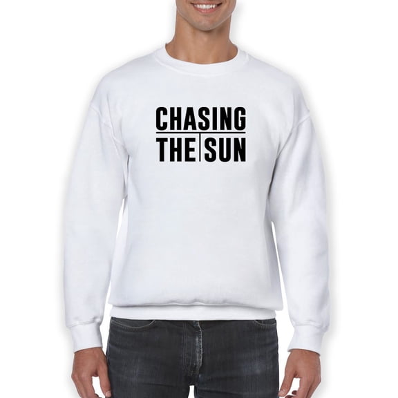 Chasing The Sun Tagline Sweatshirt Men -GoatDeals Designs, Male XX-Large