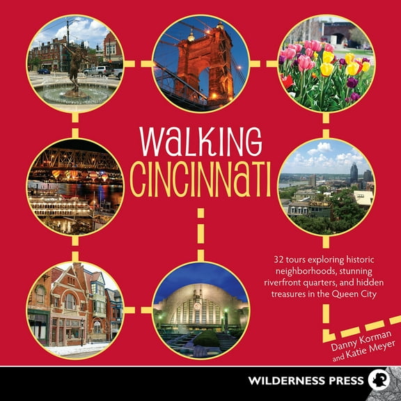 Pre-Owned Walking Cincinnati: 32 Tours Exploring Historic Neighborhoods, Stunning Riverfront Quarters, and Hidden Treasures in the Queen City (Paperback) 0899977227 9780899977225