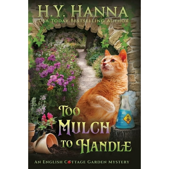 The English Cottage Garden Mysteries Too Mulch to Handle (Large Print): The English Cottage Garden Mysteries - Book 6, Book 6, (Paperback)
