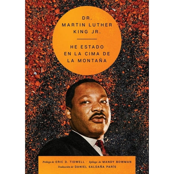 Essential Speeches of Dr. Martin Lut I've Been to the Mountaintop \ He Estado En La Cima de la Montaña (Spanish Ed.), Book 2, (Paperback)