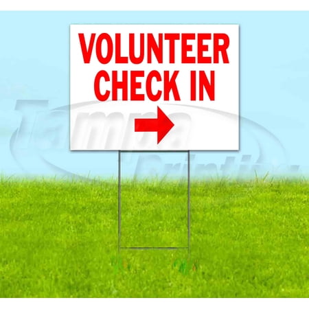 Volunteer Check In Right (18 x 24 ) Yard Sign Includes Metal Step Stake