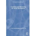 thumbnail image 2 of Coaching and Mentoring for Work-Life Balance (Routledge EMCC Masters in Coaching and Mentoring), 2 of 3