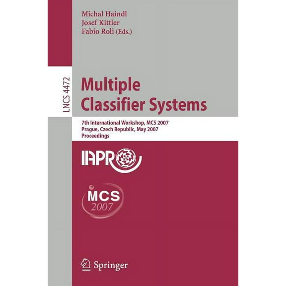 Multiple Classifier Systems: 7th International Workshop, MCS 2007 Prague, Czech Republic, May 23-25, 2007 Proceedings, (Paperback)