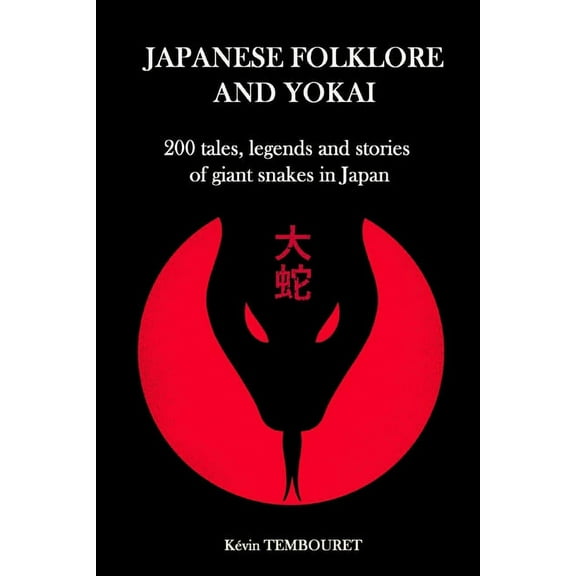 Japanese folklore and yokai : 200 tales, legends and stories of giant snakes in Japan (Paperback)