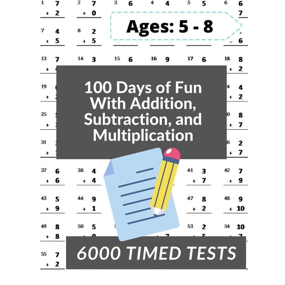100 Days of Fun With Addition, Subtraction and Multiplication: Grades 3-5 Math Drills, Addition, Subtraction and Multipl, (Paperback)