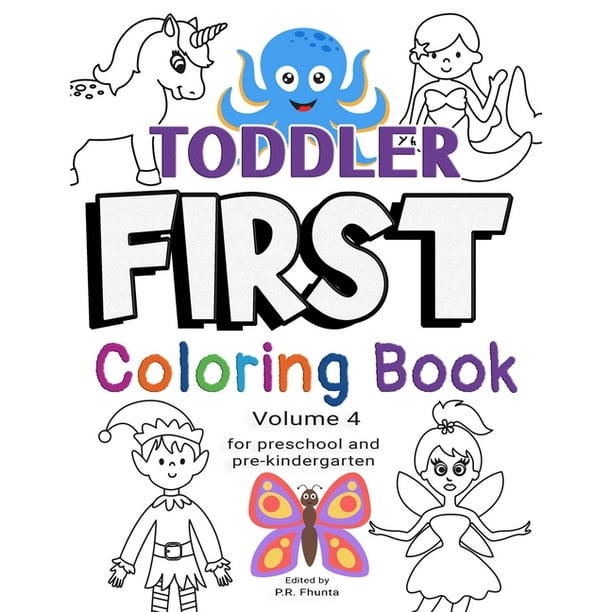 Download Toddler First Coloring Book Toddler First Coloring Book Volume 4 For Preschool And Pre Kindergarten Paperback Walmart Com Walmart Com