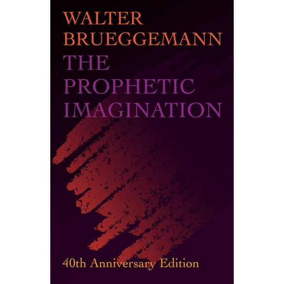 Prophetic Imagination: 40th Anniversary Edition (Paperback)