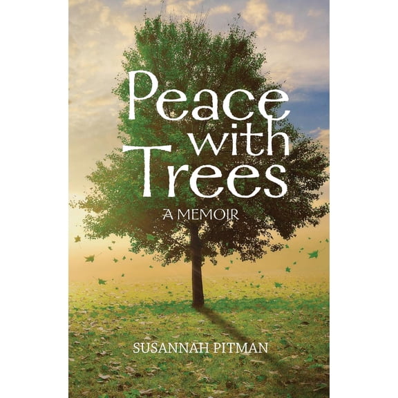 Peace with Trees: A Memoir - Paperback