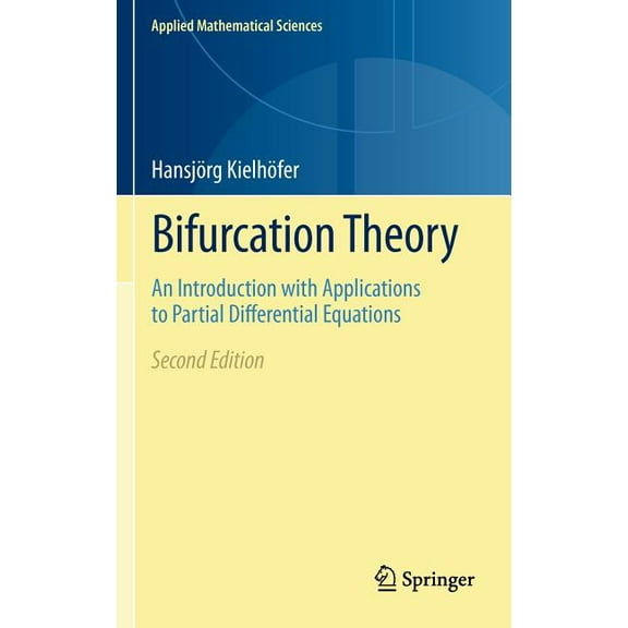 Applied Mathematical Sciences Bifurcation Theory: An Introduction with Applications to Partial Differential Equations, Book 156, (Hardcover)
